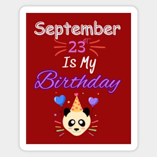 september 23 st is my birthday Magnet